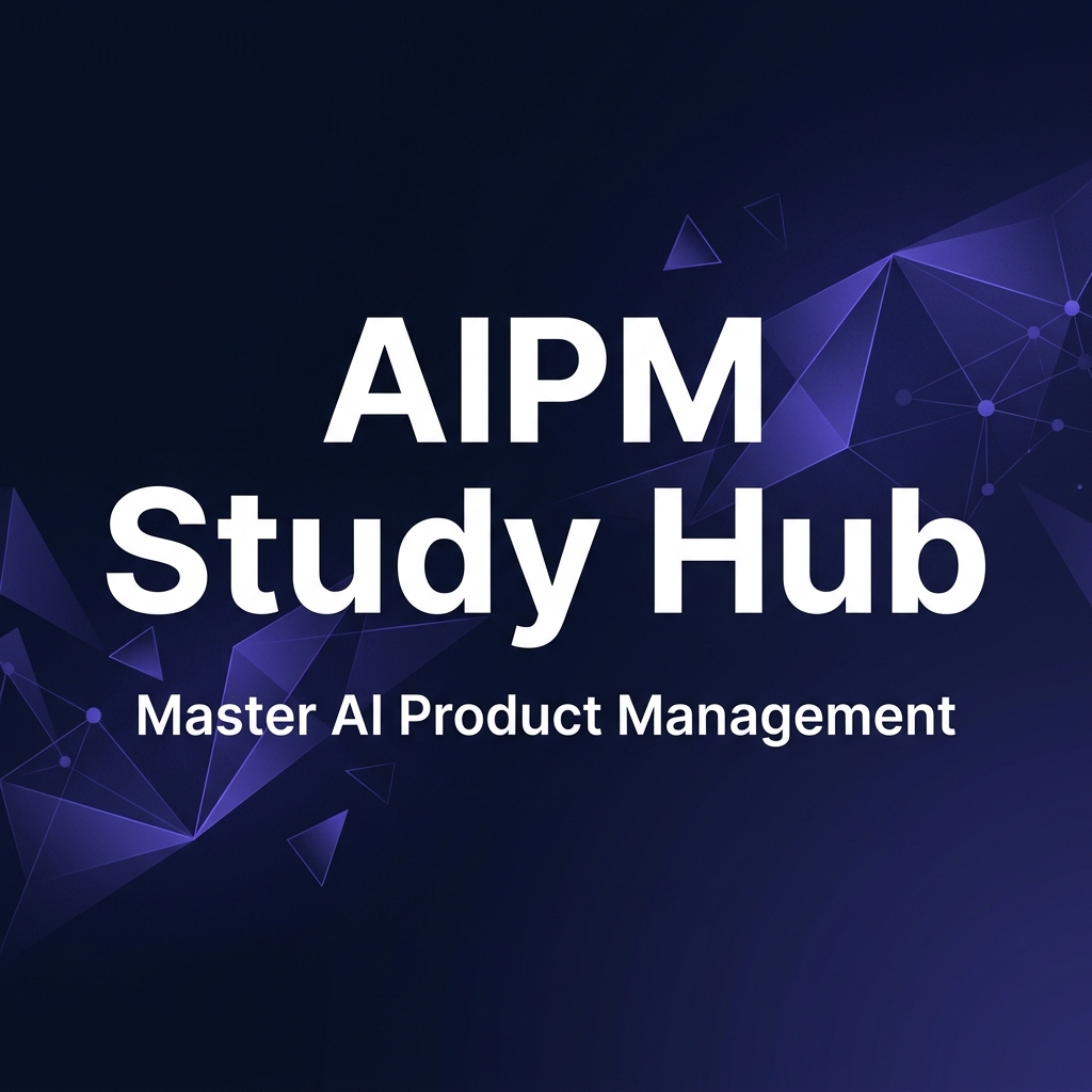 AIPM Study Hub — AI Product Management Study Platform